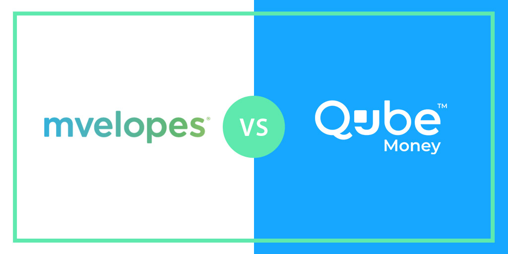 Qube Money vs. Mvelopes:  What’s the Difference?