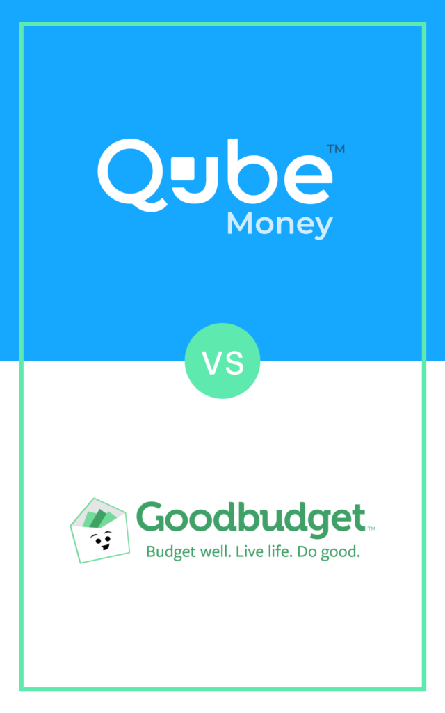 Qube Money vs GoodBudget