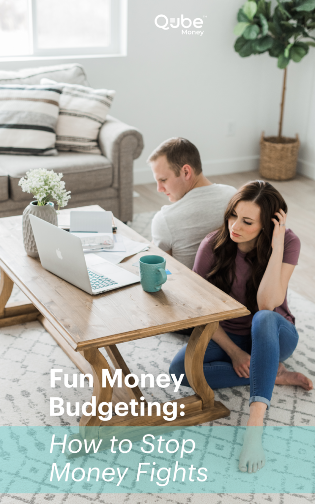 Fun Money Budgets: Avoid Money Fights With Your Spouse Forever | Qube Money Blog