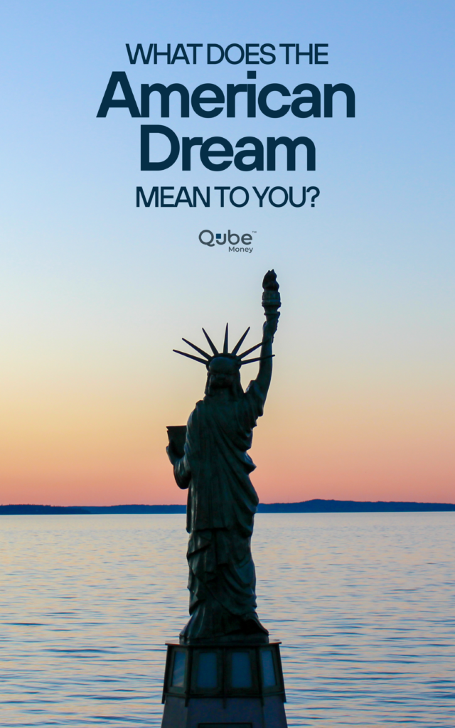 what-is-the-american-dream-today-the-qube-money-blog