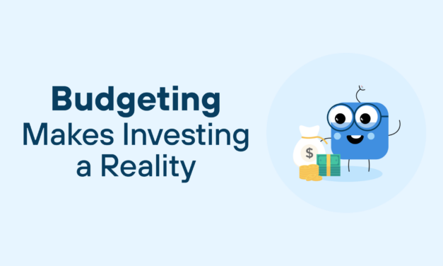 Budgeting Makes Investing a Reality